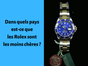 Où trouver les montres Rolex les moins chères ?